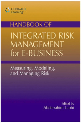 Handbook of Integrated Risk Management for E-Business  - Measuring, Modeling and Managing Risk 1st Edition(English, Hardcover, Abderrahim Labbi)