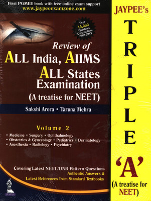 JAYPEE'S TRIPLE 'A' VOL.2 A TREATISE FOR NEET VOL.2:REVIEW OF ALL INDIA, AIIMS ALL STATES EXAMINATION 1st  Edition(English, Paperback, ARORA SAKSHI)