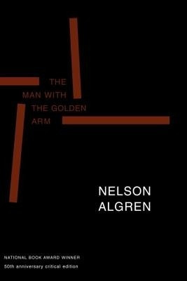 The Man with the Golden Arm(English, Electronic book text, Algren Nelson)
