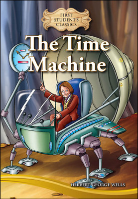 Sap First Student`s Classics The Time Machine(English, Paperback, Herbert George Wells)