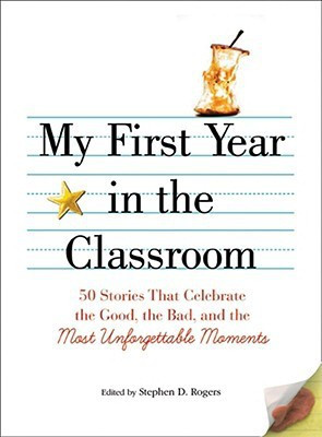 My First Year in the Classroom(English, Paperback, Rogers Stephen D)