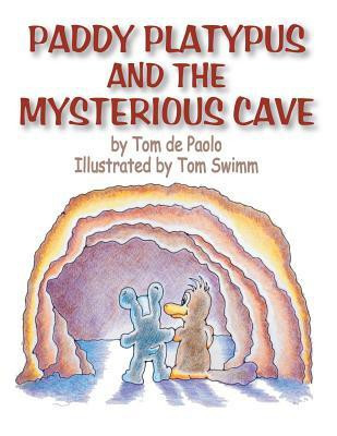 Paddy Platypus and the Mysterious Cave(English, Paperback, De Paolo Tom)