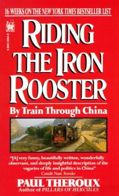 Riding the Iron Rooster(English, Paperback, Theroux P.)