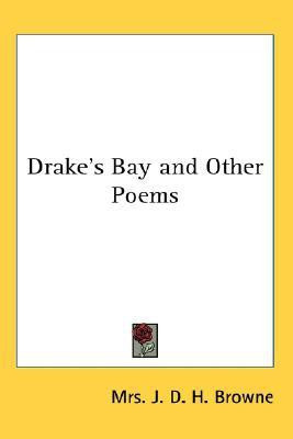 Drake's Bay and Other Poems(English, Paperback, Browne Mrs. J. D. H.)