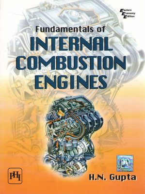 FUNDAMENTALS OF INTERNAL COMBUSTION ENGINES 1st Edition(English, Paperback, H. N. Gupta)