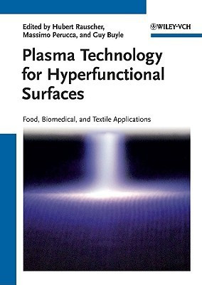 Plasma Technology for Hyperfunctional Surfaces  - Food, Biomedical, and Textile Applications(English, Hardcover, unknown)