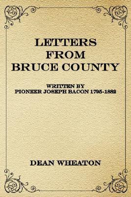 Letters from Bruce County(English, Paperback, Wheaton Dean)
