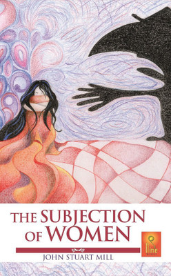 The Subjection of Women(English, Paperback, Mill John Stuart)