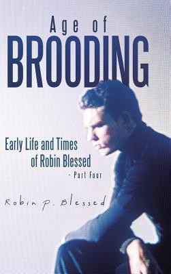 Age of Brooding(English, Hardcover, Blessed Robin P)