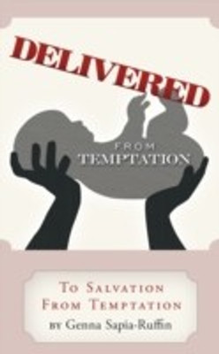 Delivered From Temptation(English, Paperback, Sapia-Ruffin Genna)