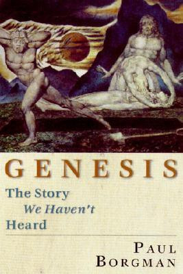 Genesis: The Story We Haven't Heard Genesis: The Story We Haven't Heard Genesis: The Story We Haven't Heard(English, Paperback, Paul Carlton Borgman)