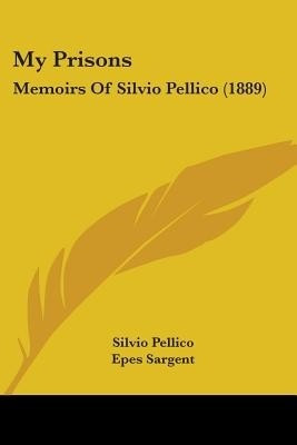 My Prisons(English, Paperback, Pellico Silvio)
