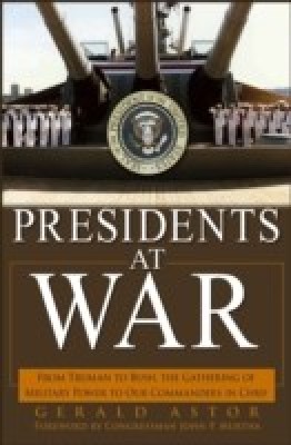 Presidents at War(English, Hardcover, Astor Gerald)