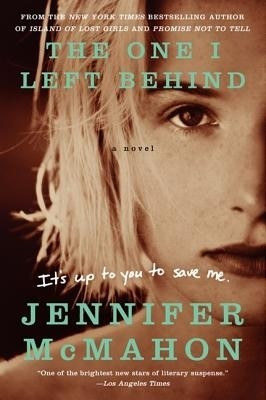The One I Left Behind(English, Paperback, McMahon Jennifer)