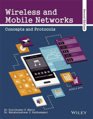 Wireless and Mobile Networks, Concepts and Protocols, 2ed(English, Paperback, Manvi Sunilkumar S.)