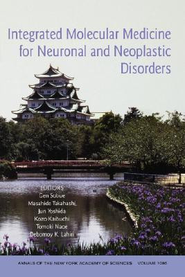 Integrated Molecular Medicine for Neuronal and Neoplastic Disorders, Volume 1086(English, Paperback, unknown)