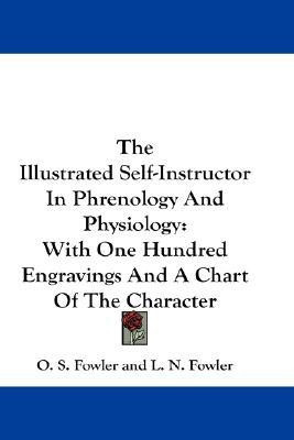 The Illustrated Self-Instructor In Phrenology And Physiology(English, Paperback, Fowler O S)