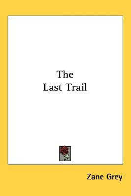 The Last Trail(English, Paperback, Grey Zane)