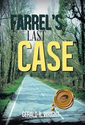 Farrel's Last Case(English, Hardcover, Wright Gerald R)