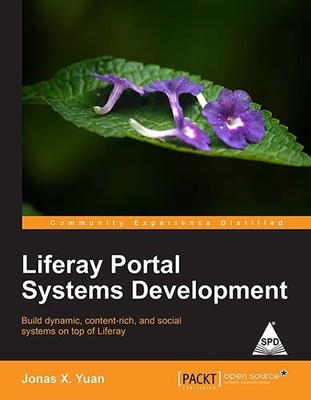 Liferay Portal Systems Development 1st  Edition(English, Paperback, Jonas X. Yuan)