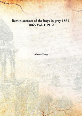 Reminiscences of The Boys in Gray 1861-1865(English, Hardcover, Mamie Yeary)