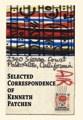 Selected Correspondence of Kenneth Patchen(English, Hardcover, unknown)