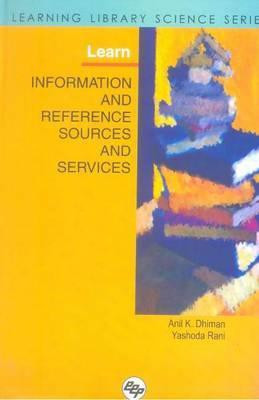 Learn Information and Reference Sources and Services(English, Hardcover, Dhiman Anil Kumar)