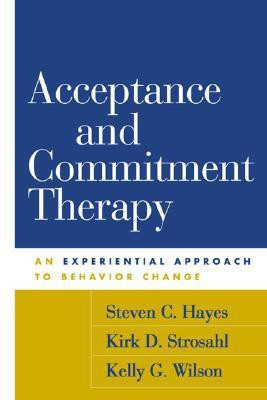 Acceptance and Commitment Therapy, First Edition(English, Paperback, Hayes Steven C.)
