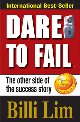 Dare to Fail  - The Other Side of the Success Story(English, Paperback, BILLI LIM)