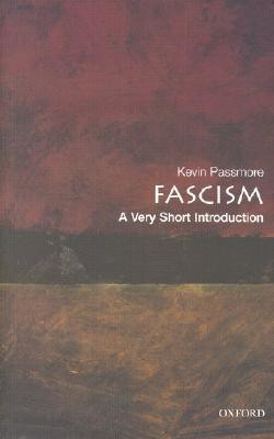 Fascism: A Very Short Introduction 1st  Edition(English, Paperback, Passmore Kevin)