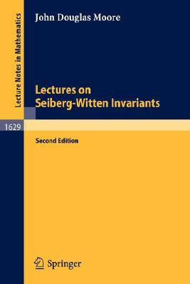 Lectures on Seiberg-Witten Invariants(English, Paperback, Moore John D.)