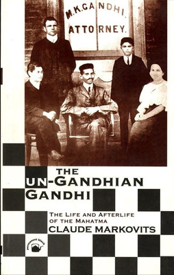 Un-Gandhian Gandhi,the(English, Paperback, Markovits Claude)