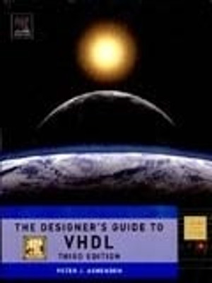 Designer'S Guide to VHDL, 3rd Edition, Volume 3 3rd  Edition(English, Paperback, J. Ashenden Peter)
