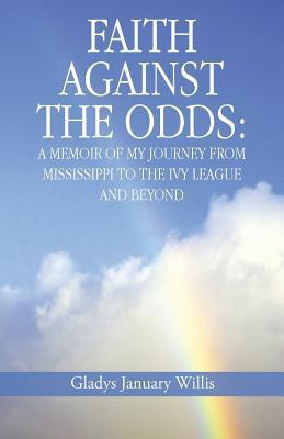 Faith Against the Odds(English, Paperback, Willis Gladys January)