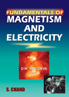 Fundamentals of Magnetism and Electricity(English, Paperback, Vasudeva D. N.)