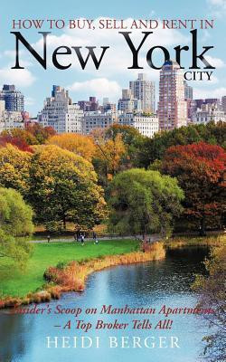 How to Buy, Sell and Rent in New York City(English, Paperback, Berger Heidi)