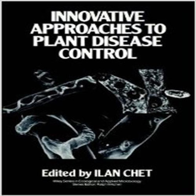 INNOVATIVE APPROACHES TO PLANT DISEASE CONTROL(English, Hardcover, CHET ET.AL)
