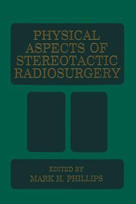 Physical Aspects of Stereotactic Radiosurgery(English, Paperback, unknown)