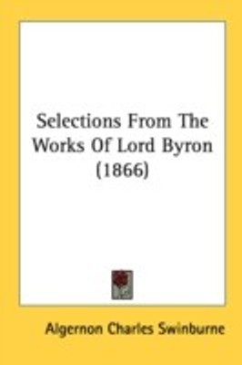 Selections From The Works Of Lord Byron (1866)(English, Paperback, unknown)