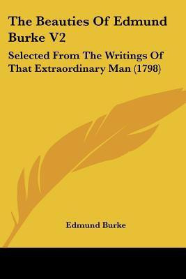 The Beauties Of Edmund Burke V2(English, Paperback, Burke Edmund)