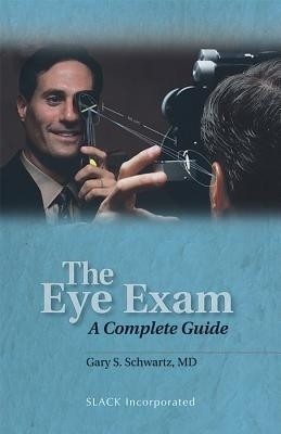 The Eye Exam 1st Edition(English, Paperback, Schwartz Gary S. MD)