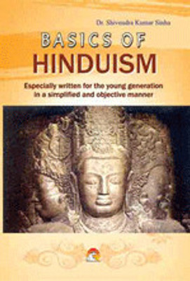 Basics of Hinduism 01 Edition(English, Paperback, Sinha Shivendra Kumar Dr.)