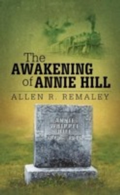 The Awakening of Annie Hill(English, Paperback, Remaley Allen R)