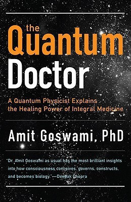 The Quantum Doctor(English, Paperback, Goswami Amit Ph.D.)