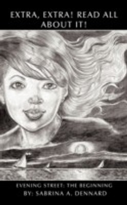 Extra, Extra! Read All About It! Evening Street(English, Paperback, Dennard Sabrina A)