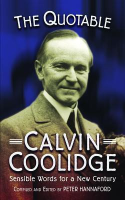 The Quotable Calvin Coolidge(English, Paperback, Hannaford Peter)