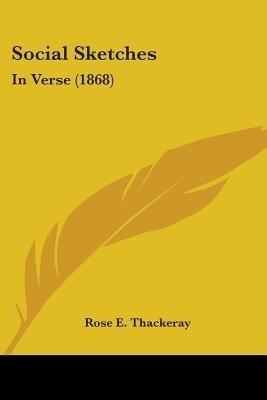 Social Sketches(English, Paperback, Thackeray Rose E.)