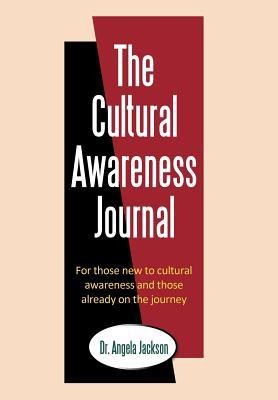 The Cultural Awareness Journal(English, Hardcover, Jackson Dr. Angela)