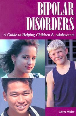 Bipolar Disorders(English, Paperback, Mitzi Waltz)