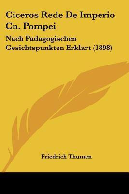 Ciceros Rede De Imperio Cn. Pompei(German, Paperback, Thumen Friedrich)